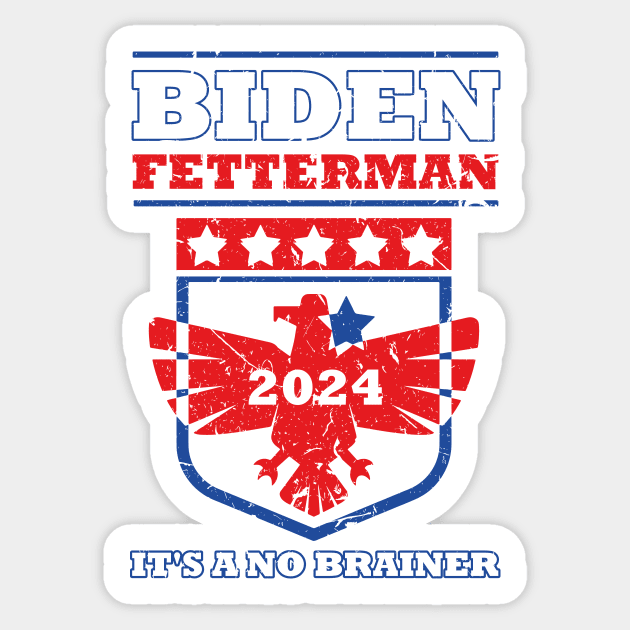 Biden Fetterman 2024 It's a No Brainer Funny Political Humor Sticker by star trek fanart and more